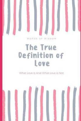 The True Definition of Love