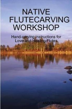 Native Flutecarving Workshop