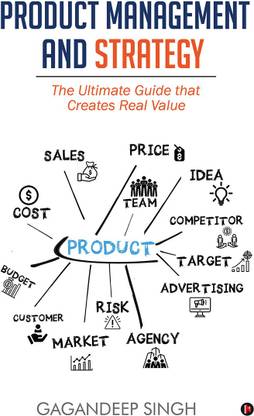 Product Management and Strategy  - The Ultimate Guide that Creates Real Value