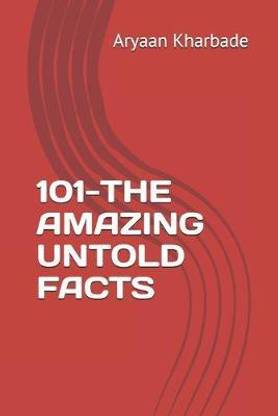 101-The Amazing Untold Facts