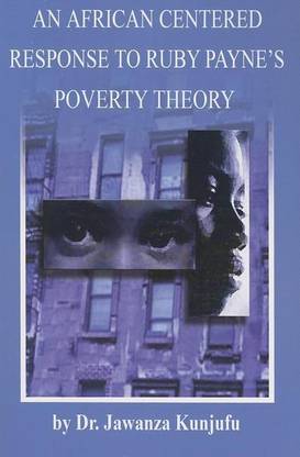 An African Centered Response to Ruby Payne's Poverty Theory