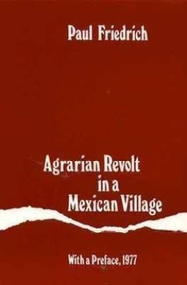 Agrarian Revolt in a Mexican Village