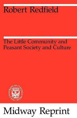 The Little Community and Peasant Society and Culture