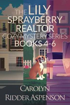 The Lily Sprayberry Realtor Cozy Mystery Series Books 4-6