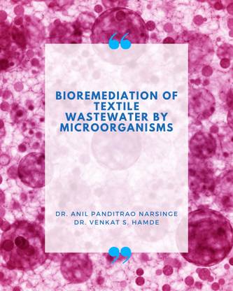 Bioremediation of textile Wastewater by Microorganisms