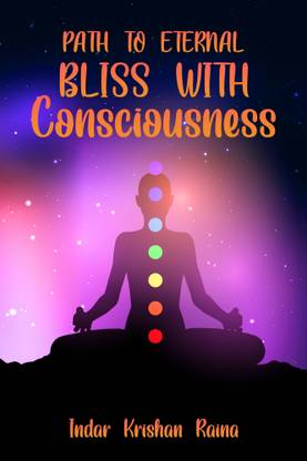 Path to Eternal Bliss with consciousness