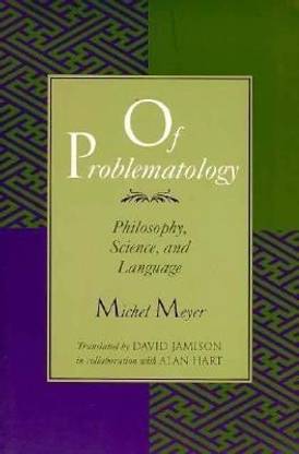 Of Problematology