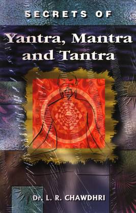 Secrets of Yantra, Mantra & Tantra