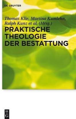 Praktische Theologie der Bestattung