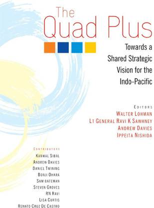 Quad Plus  - Towards a Shared Strategic Vision for the Indo - Pacific
