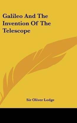 Galileo and the Invention of the Telescope