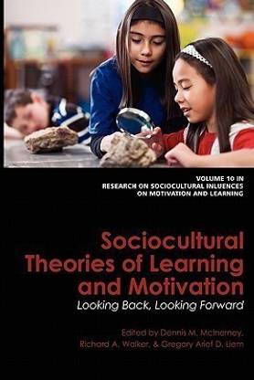 Sociocultural Theories Of Learning And Motivation