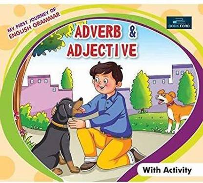 My First Journey Of English Grammar Adverb & Adjective