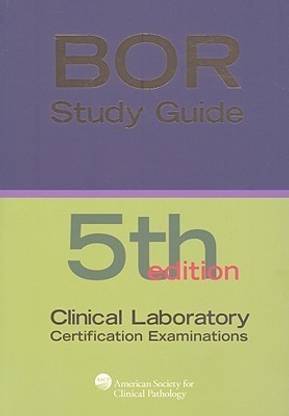 BOC Study Guide: Clinical Laboratory Certification Examinations  - Certification Examinations