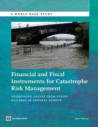 Financial and Fiscal Instruments for Catastrophe Risk Management