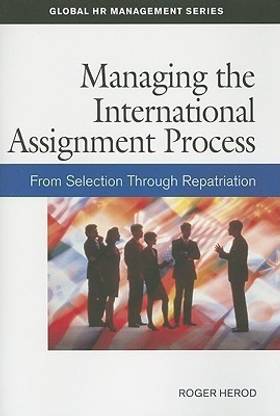 Managing the International Assignment Process