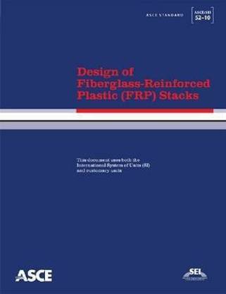 Design of Fiberglass-Reinforced Plastic (FRP) Stacks (ASCE/SEI 52-10)
