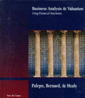 Business Analysis and Valuation Using Financial Statements: Text and Cases