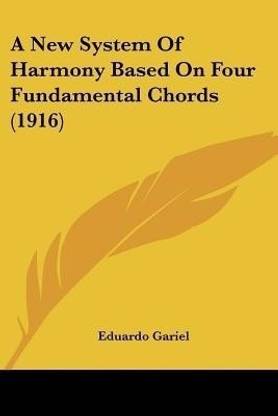 A New System Of Harmony Based On Four Fundamental Chords (1916)