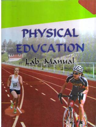 PHYSICAL EDUCATION LAB MANUAL CLASS-12