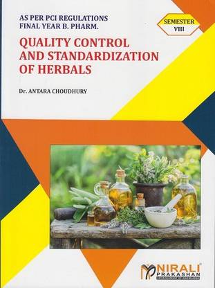 QUALITY CONTROL AND STANDARDIZATION OF HERBALS (Final Year BPharm Semester 8) - As Per PCI Regulations - BP806ET