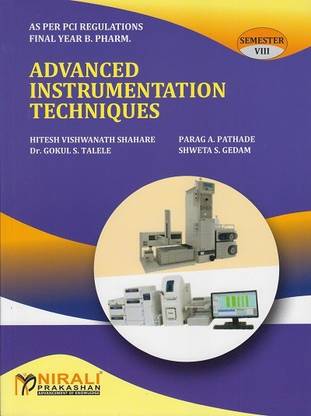 ADVANCED INSTRUMENTATION TECHNIQUES - Final Year BPharm Sem 8 - As Per PCI Regulations - Course Code - BP811ET