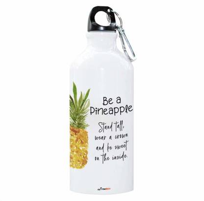 FirseBUY Be A Pineapple - Stand Tall, Wear a Crown, and Be Sweet Inside Quotes Printed 600 ml Aluminium Bottle