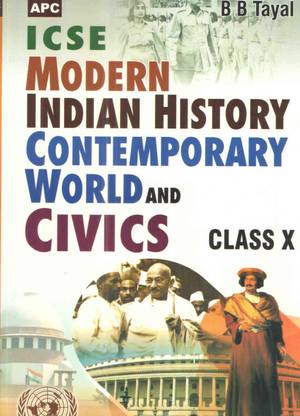 Apc Icse Modern Indian History Contemporary World And Civics Class - X