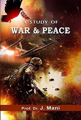 ए स्टडी ऑफ वॉर एंड पीस (डिफेंस एंड स्ट्रेटेजिक स्टडीज़)
