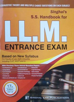 Sighal's SS Hand Book For LLM Entrance Exam Based On New Syllabus For Faculty Of Law Delhi University Including Clat Ailet And Ilt