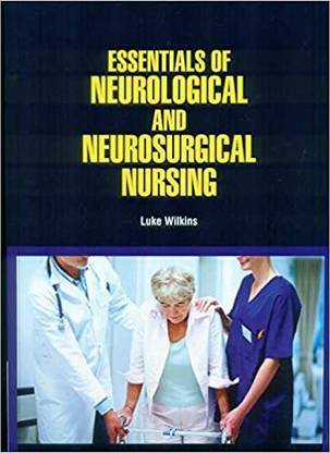 ESSENTIALS OF NEUROLOGICAL AND NEUROSURGICAL NURSING (HB 2021)