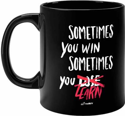 FirseBUY Inspirational Sometimes You Win, Sometimes You Learn Quotes Printed Ceramic Coffee Mug
