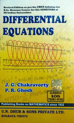 DIFFERENTIAL EQUATIONS (Thoroughly Revised Edition As Per The CBCS Syllabus For B.Sc Honours Course For ALL SEMESTERS Of All Indian Universities
