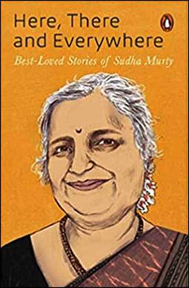 Here, There And Everywhere: Best-Loved Stories Of Sudha Murty