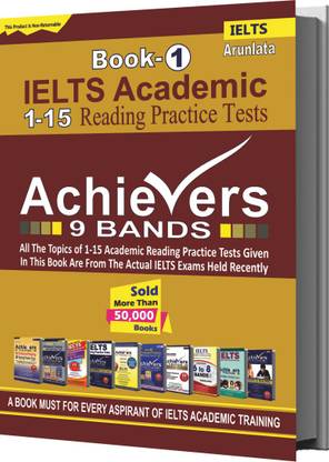 IELTS ACADEMIC 15 READING PRACTICE TESTS - Achievers 9 Bands- Arunlata  - Achievers 9 Bands Academic Reading Practice Tests 1-15