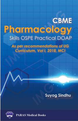 CBME Pharmacology - Skills OSPE Practical DOAP As per recommendations of UG Curriculum, Vol I 2018, MCI