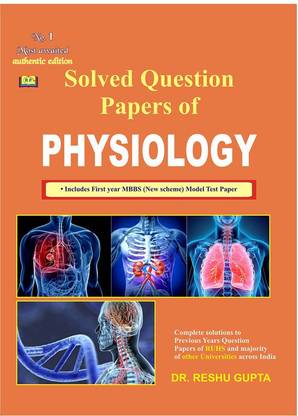 Solved Question Papers Of Physiology By Dr. Reshu Gupta