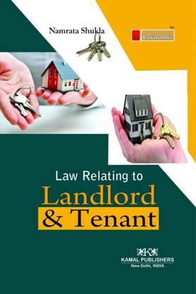Law Relating To Landlord & Tenant (Useful For Advocates Practising In Rent Control Side)