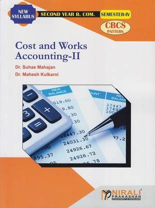 BASICS OF COST ACCOUNTING - 2 (Cost and Works Accounting 1) - Second Year (SY) B.Com - Semester 3 - As per SPPU's 2020 CBCS Pattern - Elective