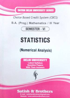 Satish Delhi University B A Prog 3rd Year Statistics (Numerical Analysis) Semester 6 Applicable For Student Registered With SOL & Regular & NCWEB Previous Years Papers Based On CBCS