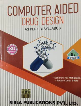 BIRLA COMPUTER AIDED DRUG DESIGN AS PER PCI SYLLABUS FOR 8TH SEMESTER B. PHARM