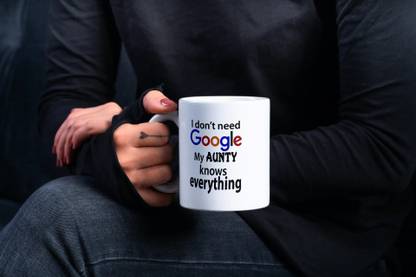 dm enterprises " I Don't Need Google My Aunty Know Everything " - Printed Coffee - Ideal Gift For Aunty ( 330 ml ) Ceramic Coffee Mug