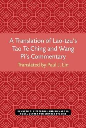 A Translation of Lao-tzu's Tao Te Ching and Wang Pi's Commentary