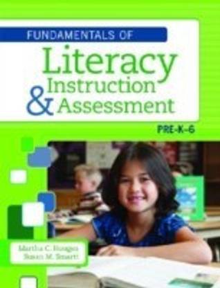 Fundamentals of Literacy Instruction & Assessment, Pre K-6