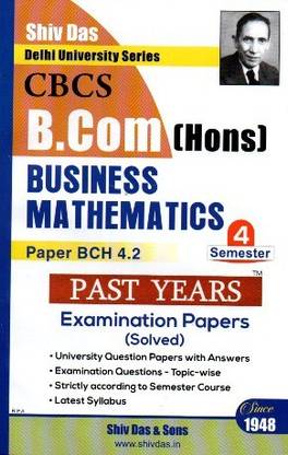Shiv Das- Business Mathematics- Sem-4 - B.com.hons.-Delhi University-Cbcs- 2021 Exam