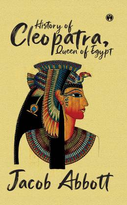 History of Cleopatra, Queen of Egypt