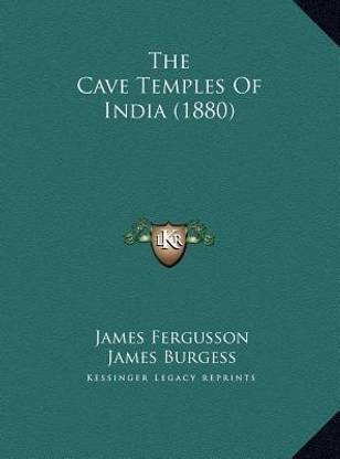 The Cave Temples Of India (1880)