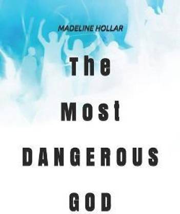 The Most Dangerous God