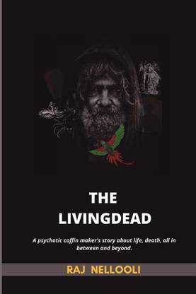 The LivingDead  - Story of a psychotic coffin maker about birth, death, everything in between and beyond.