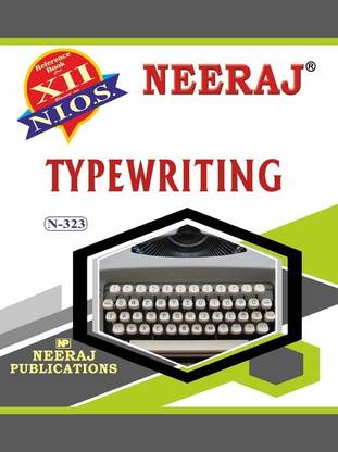 NIOS TYPE WRITING 323CLASS 12 Guide Book And Chapter Wise Reference Book With MANY SOLVED QUESTION PAPERS English Medium
